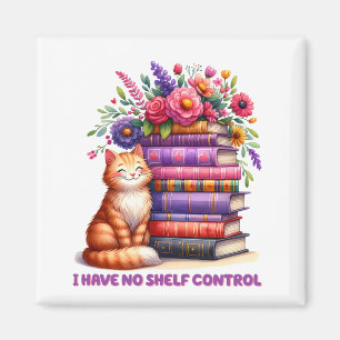 I have no shelf control kitty magnet