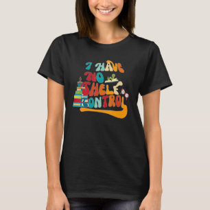 I Have No Shelf Control Library Reading Books T-Shirt