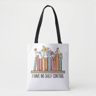 I have no shelf control tote bag