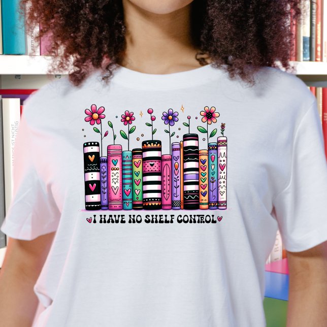 I Have No Shelf Control Tshirt (Creator Uploaded)