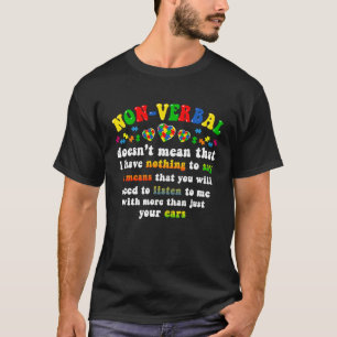 I Have Non Verbal Autism Awareness Puzzle Piece T-Shirt
