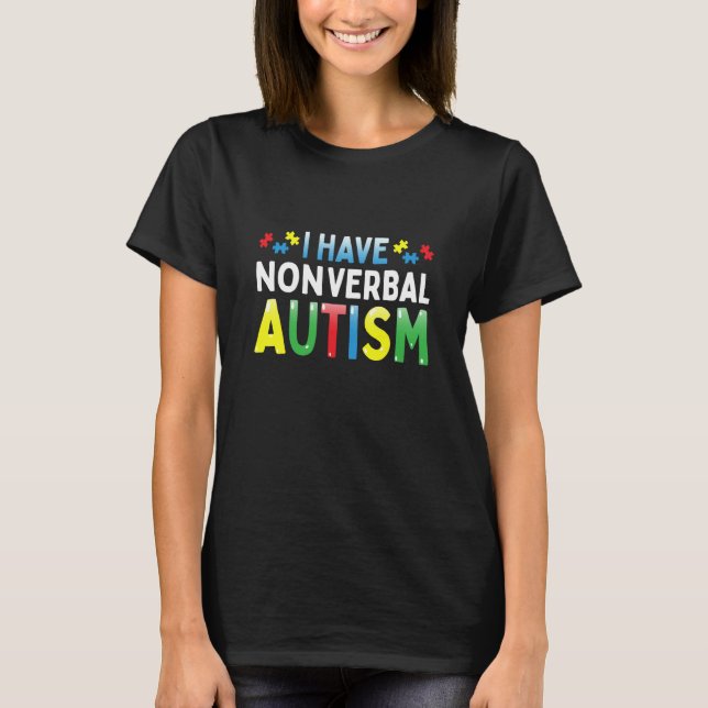 I Have Nonverbal Autism Awareness Safety Communica T-Shirt (Front)