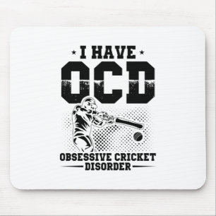 I have OCD   Cricket Player Gift Idea Mouse Mat
