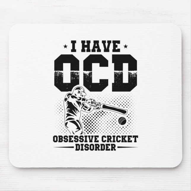 I have OCD | Cricket Player Gift Idea Mouse Mat (Front)