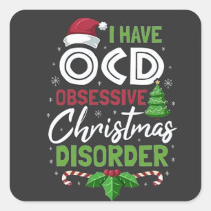 I Have Ocd Obsessive Christmas Disorder Xmas Square Sticker