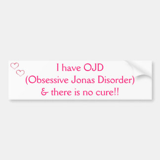I have OJD bumper sticker