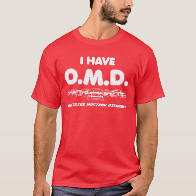 I have OMD Obsessive Mustang Disorder T-Shirt (Front)