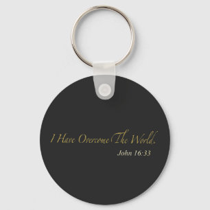 I Have Overcome the World John 16:33 Key Ring