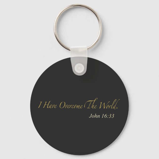 I Have Overcome the World John 16:33 Key Ring (Front)