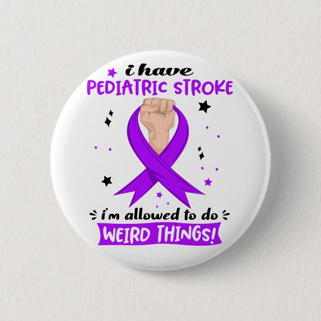 I Have Paediatrics Stroke I'm Allowed To Do Weird  6 Cm Round Badge (Front)