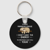 I Have Parkinsons Disease I Dont Have The Energy T