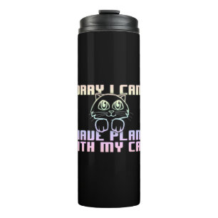 I have planes with my cat thermal tumbler