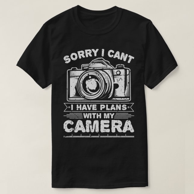 I Have Plans Camera Photography Photographer T-Shirt (Design Front)