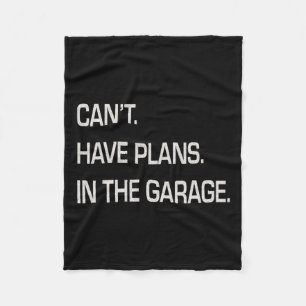 I Have Plans In The Garage Fathers Day Mechanics F Fleece Blanket