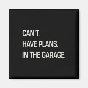I Have Plans In The Garage Fathers Day Mechanics F Magnet