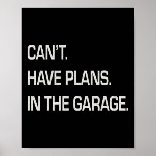 I Have Plans In The Garage Fathers Day Mechanics F Poster