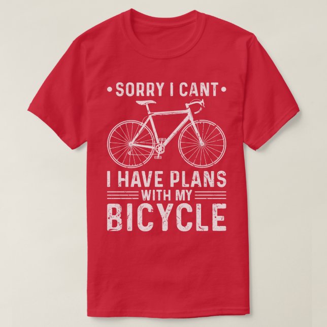 I Have Plans With My Bike Cycling Cyclist T-Shirt (Design Front)