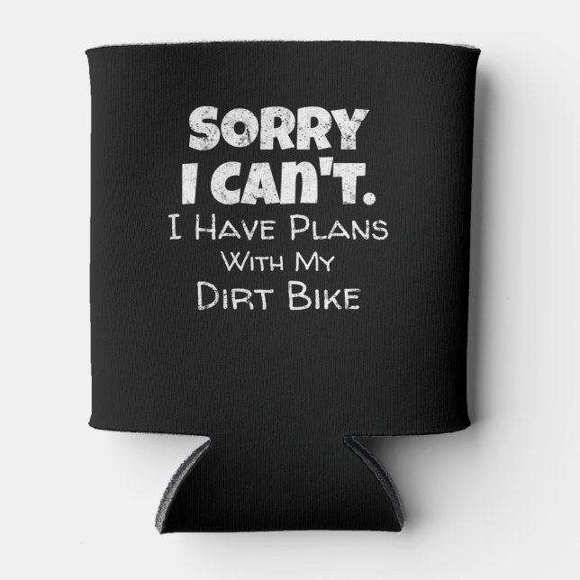 I Have Plans With My Dirt Bike Gift Can Cooler (Front)
