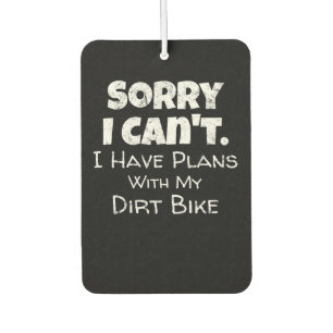 I Have Plans With My Dirt Bike Gift Car Air Freshener
