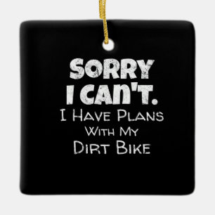 I Have Plans With My Dirt Bike Gift Ceramic Ornament