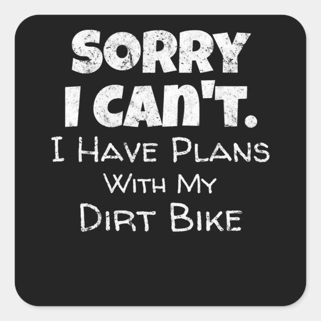 I Have Plans With My Dirt Bike Gift Square Sticker (Front)