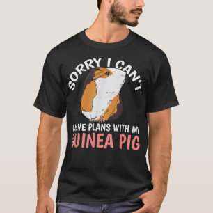 I Have Plans With My Guinea Pig Owner Cavy Rodent T-Shirt