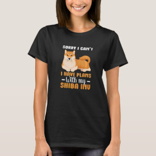 I Have Plans With My Shiba Inu Dog Pet T-Shirt
