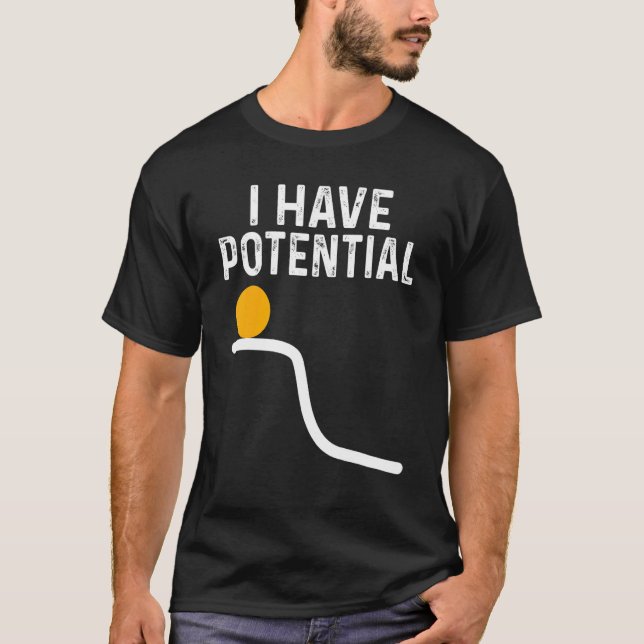 I Have Potential   Math     Math Costume Math T-Shirt (Front)