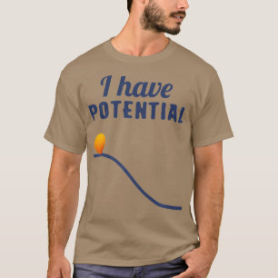 I have potential physics for physics teacher and T-Shirt