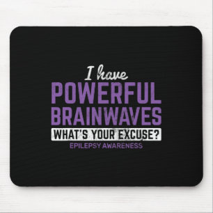 I Have Powerful Brainwaves Epilepsy Awareness Epil Mouse Mat