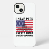 I Have PTSD Pretty Tired Of Stupid Democrats Gift