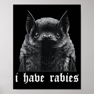 I Have Rabies Bat Vintage Cute Bat  Poster