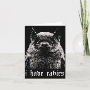 I Have Rabies Funny Bat  Card