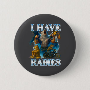 I Have Rabies Funny Cringe Werewolf Meme Alpha Wol 6 Cm Round Badge