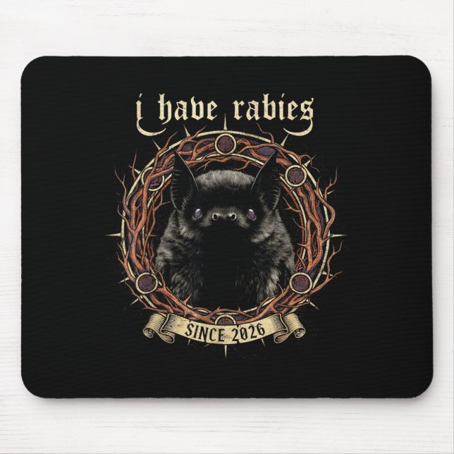 I Have Rabies Gothic Bat Dark Humor Shirt Mens Wom Mouse Mat (Front)