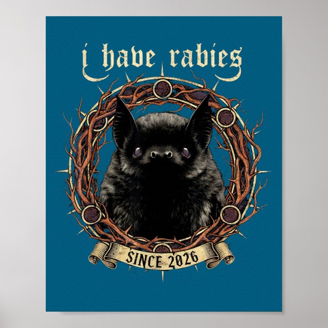 I Have Rabies Gothic Bat Dark Humor Shirt Mens Wom Poster (Front)