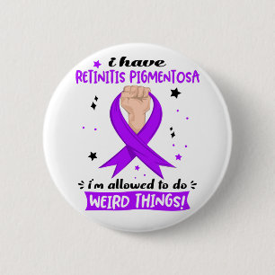 I Have Retinitis Pigmentosa I'm Allowed To Do 6 Cm Round Badge