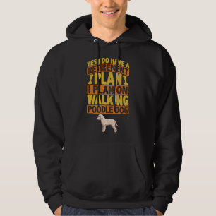 I Have Retirement Plan — Walking Poodle Dog Pensio Hoodie