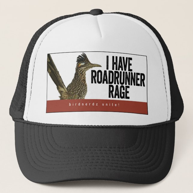I Have Roadrunner Rage Trucker Hat (Front)