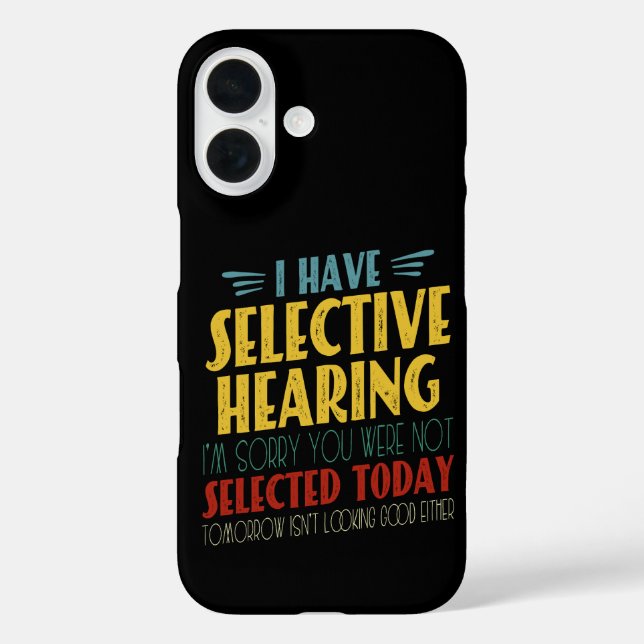 I Have Selective Hearing Funny Antisocial Joke Case-Mate iPhone Case (Back)