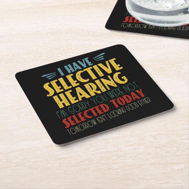 I Have Selective Hearing Funny Antisocial Joke Square Paper Coaster (Angled)