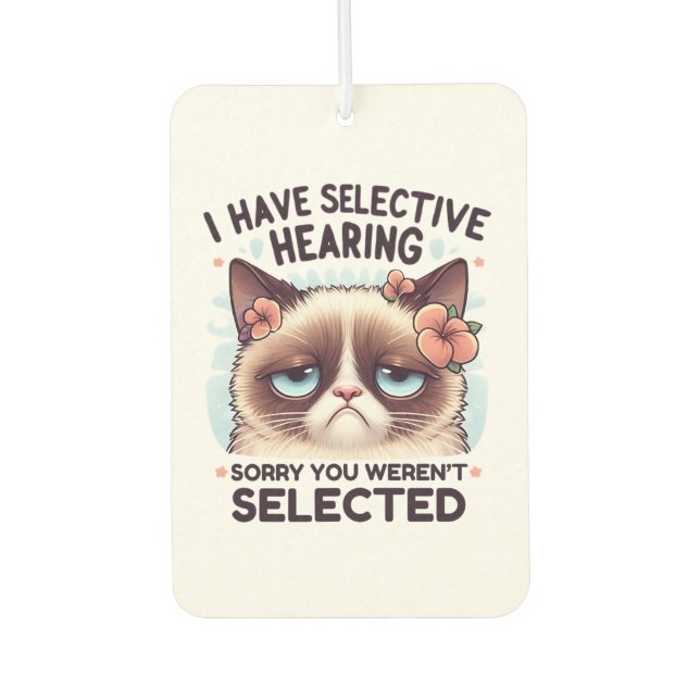 I Have Selective Hearing Funny Cat Lover Gift  Car Air Freshener (Front)