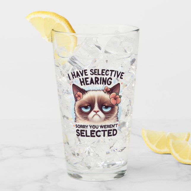 I Have Selective Hearing Funny Cat Lover Gift  Glass (Front Ice)