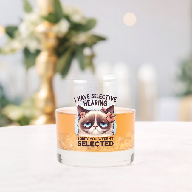 I Have Selective Hearing Funny Cat Lover Gift  Whiskey Glass (Insitu (Wedding))