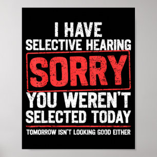 I Have Selective Hearing Funny Sarcastic Dad Grand Poster