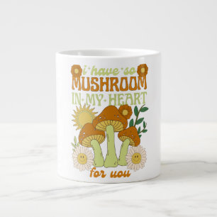 I Have So Mushroom in My Heart For You  Large Coffee Mug