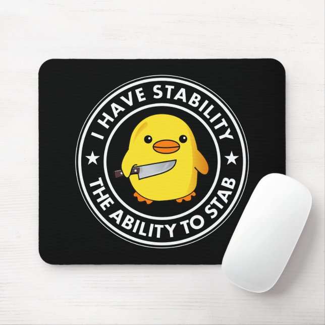 I Have Stability Ability To Stab Funny Mouse Mat (With Mouse)