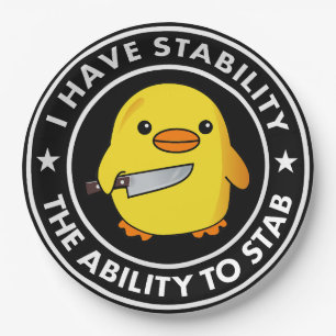 I Have Stability Ability To Stab Funny Paper Plate