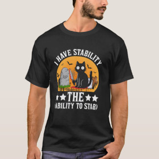 I Have Stability the Ability to Stab Cat Meme Sarc T-Shirt