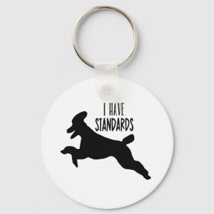I Have Standards Poodle Aluminium Keychain